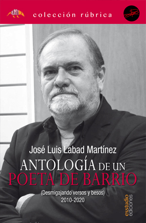 Portada Prólogo a la Antología de Un Poeta de Barrio de José Luis Labad. Por Antonio Portillo Casado.